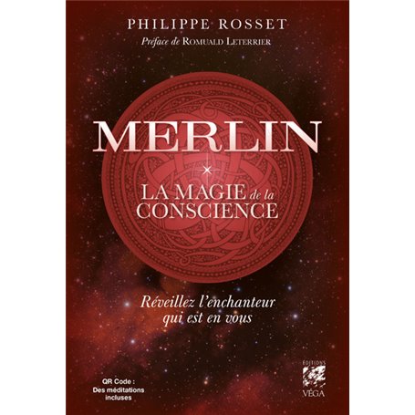 Merlin, la magie de la conscience - Réveillez l'enchanteur qui est en vous