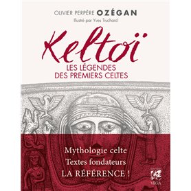Keltoï - Les légendes des premiers Celtes