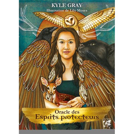 Oracle des esprits protecteurs - Guides, guerriers, anges et chamans