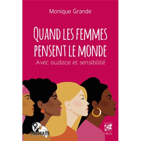 Quand les femmes pensent le monde - Avec audace et sensibilité