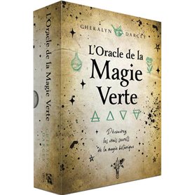 Oracle de la magie verte - Découvrez les vrais secrets de la magie botanique