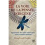 La voie de la pensée indigène - Spiritualité des Natifs américains pour le monde moderne