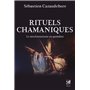 Rituels chamaniques - Le néochamanisme au quotidien