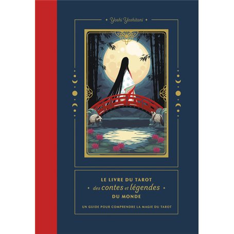 Le livre du tarot des contes et légendes du monde - Un guide pour comprendre le symbolisme du tarot