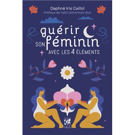 Guérir son féminin avec les 4 éléments