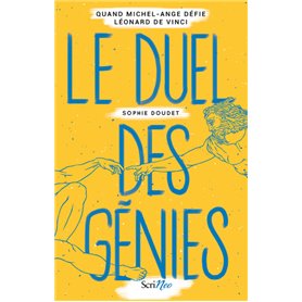 Le duel des génies - Quand Michel-Ange défie Léonard de Vinci