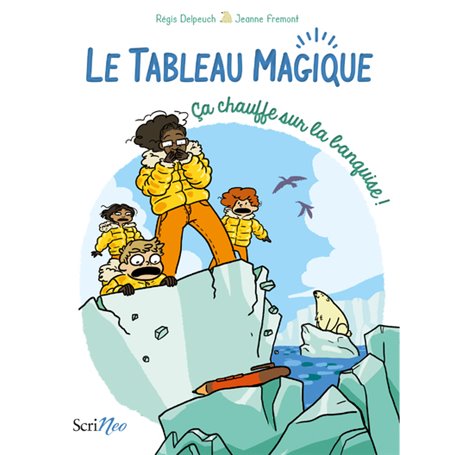 Le Tableau Magique - Ca chauffe sur la banquise ! - Tome 2 Ca chauffe sur la banquise !