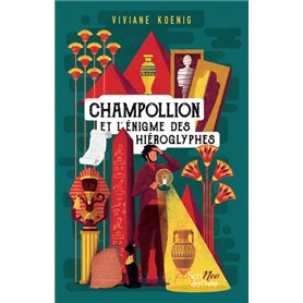 Champollion et l'enigme des hieroglyphes