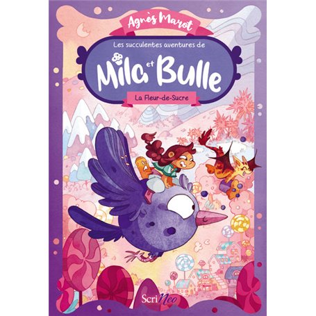 Les succulentes aventures de Mila et Bulle - Tome 1 La Fleur-de-Sucre