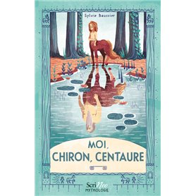 Moi, Chiron, Centaure