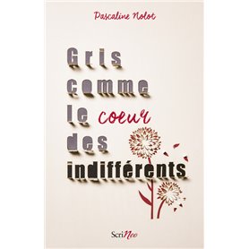 Gris comme le coeur des indifférents