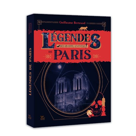 Légendes de Paris - Sous les pavés, le mystère