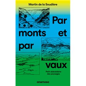 Par monts et par vaux - Petit abécédaire des paysages