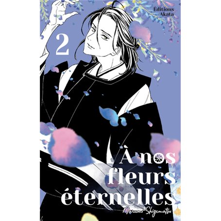 A nos fleurs éternelles - tome 2