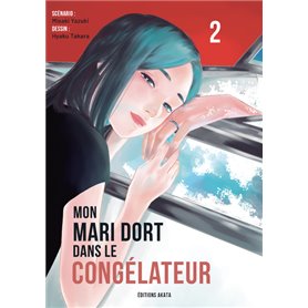 Mon mari dort dans le congélateur - Tome 2