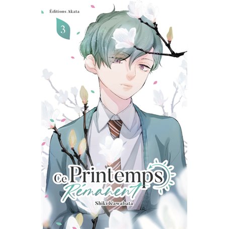 Ce printemps rémanent - Tome 3