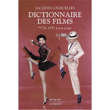 Dictionnaire des films - Tome 2 De 1951 à nos jours