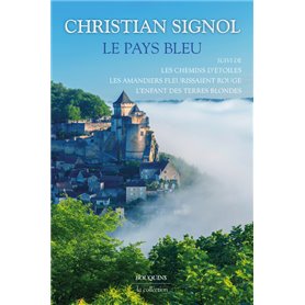 Le Pays bleu - suivi de Les Chemins d'étoiles - Les Amandiers fleurissaient rouge - L'Enfant des ter