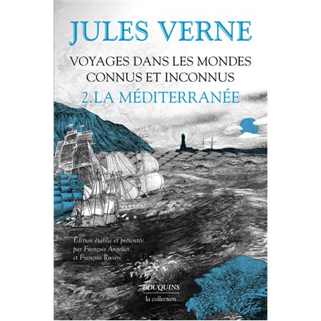 Voyages dans les mondes connus et inconnus - Tome 2 La Méditerranée