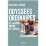 Odyssées ordinaires - Le matin mode d'emploi