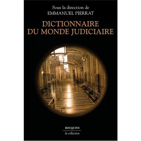 Dictionnaire du monde judiciaire