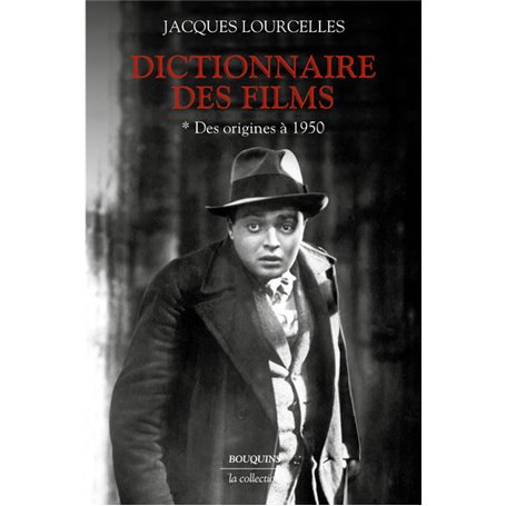 Dictionnaire des films - Tome 1 Des origines à 1950