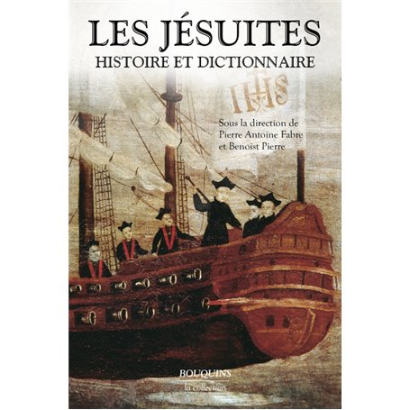 Les Jésuites. Histoire & Dictionnaire