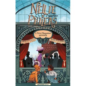 Nellie et Philéas, détectives Globe trotters - Tome 2 Vols à l'Exposition Universelle