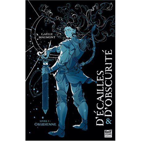 D'Écailles et d'obscurité - Tome 1 Obsidienne