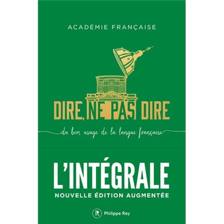 Dire, ne pas dire. L'intégrale - Nouvelle édition augmentée