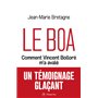 Le Boa - Comment Vincent Bolloré m'a avalé