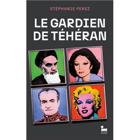 Le gardien de Téhéran