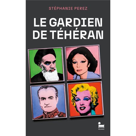 Le gardien de Téhéran