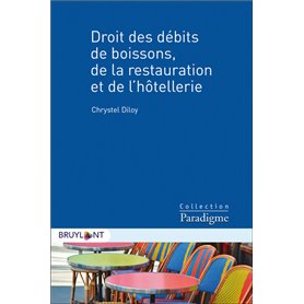 Droit des débits de boissons, de la restauration et de l'hôtellerie