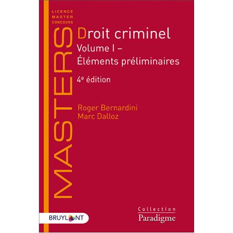 Droit criminel - Volume I Éléments préliminaires - Volume 1 Éléments préliminaires