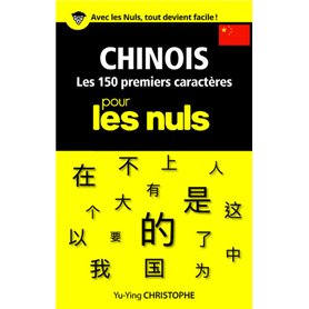 Les 150 premiers caractères Chinois Pour les Nuls