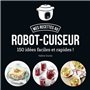 Mes recettes au robot-cuiseur - 150 idées faciles et rapides !