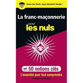 La franc-maçonnerie pour les nuls - en 50 notions clés