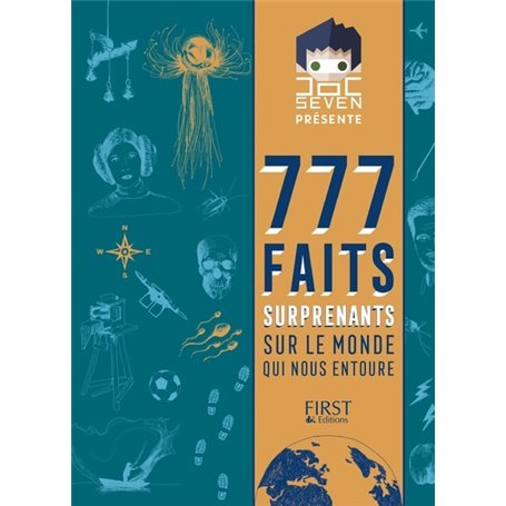 777 faits surprenants sur le monde qui nous entoure