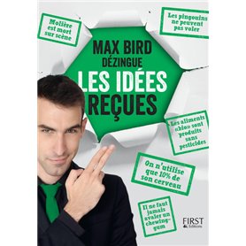 Max Bird dézingue les idées reçues