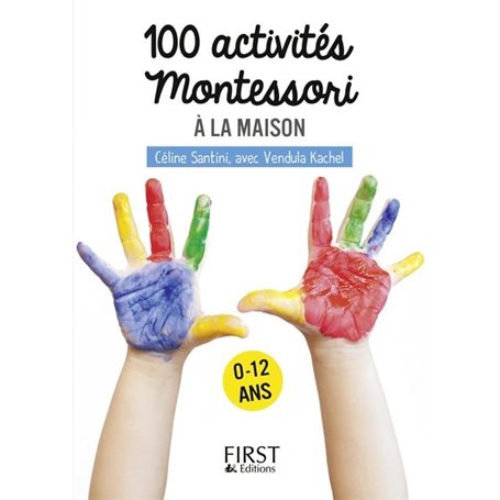 Petit livre de - 100 activités Montessori à la maison