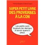 Super Petit livre des proverbes à la con