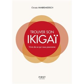 Trouver son Ikigaï - Vivre de ce qui nous passionne