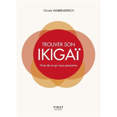 Trouver son Ikigaï - Vivre de ce qui nous passionne