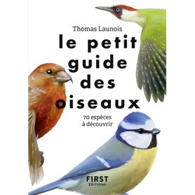 Le Petit guide des oiseaux - 70 espèces à découvrir