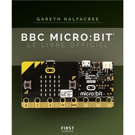 BBC Micro:BIT Le livre officiel