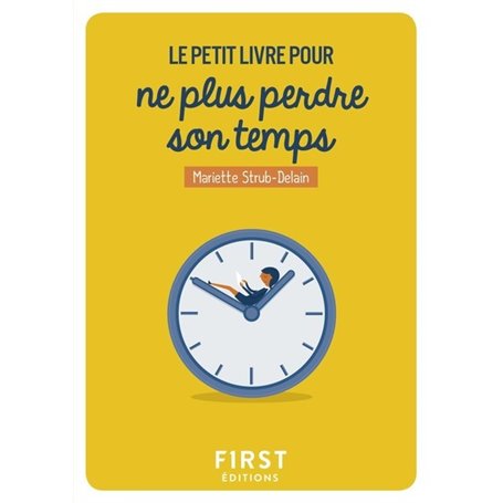 Petit Livre pour ne plus perdre son temps