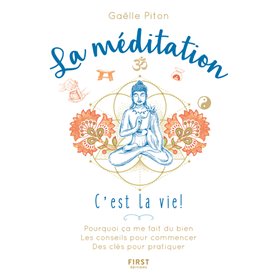 La méditation, c'est la vie !