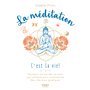 La méditation, c'est la vie !