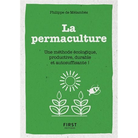 Petit Livre de - La permaculture - Une méthode écologie, productive, durable et autosuffisante !
